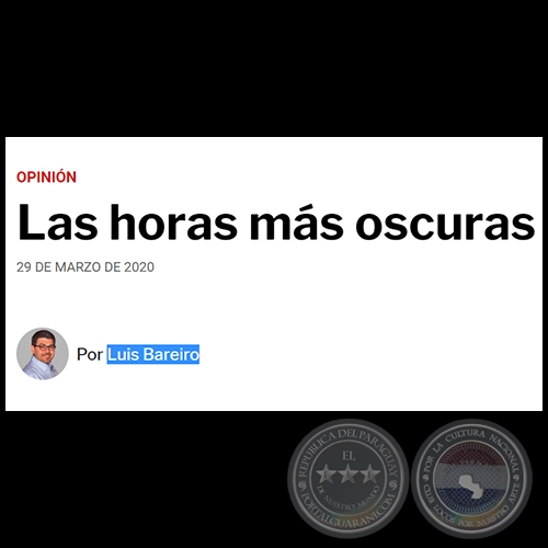  LAS HORAS MS OSCURAS - Por LUIS BAREIRO - Domingo, 29 de Marzo de 2020